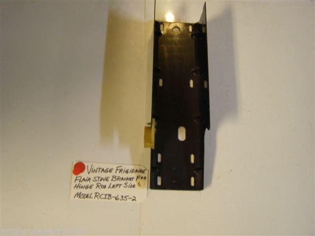 Model RCIB-635-2 Vintage Frigidaire Flair Stove Bracket For Hinge Rod Left Side Model RCIB-635-2 Vintage Frigidaire Flair Stove Bracket For Hinge Rod Left Side